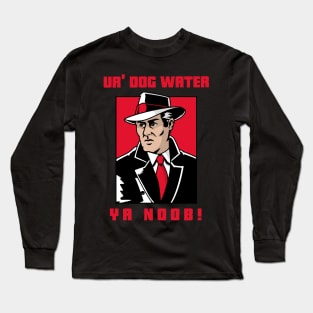 Ur' Dog water 6.0 Long Sleeve T-Shirt